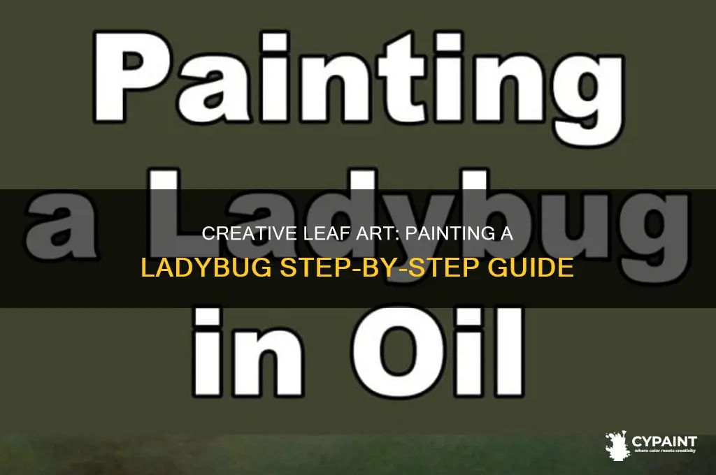 how to paint a ladybug on a leaf