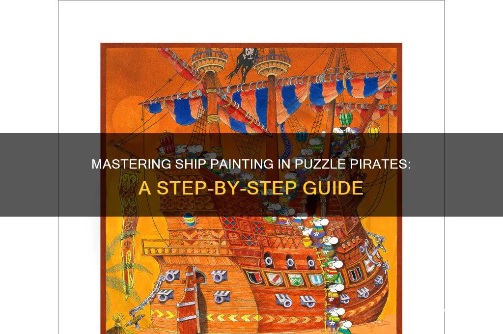 how to paint a ship on puzzle pirates