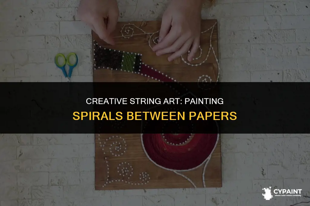 how to paint a spiral with string between two papers