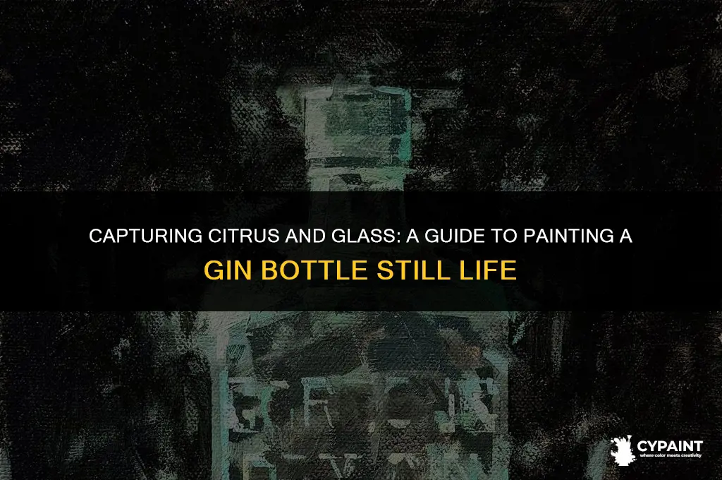 how to paint a still life gin bottle with lemons