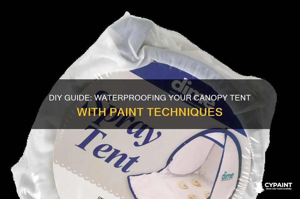 how to paint a waterproof canopy tent
