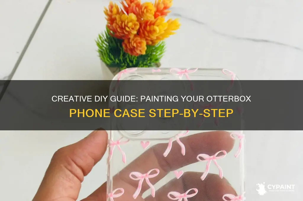 how to paint an otterbox phone case