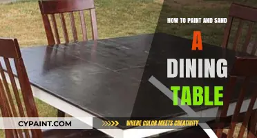 Revamp Your Dining Table: Painting and Sanding Techniques for a Stunning Finish