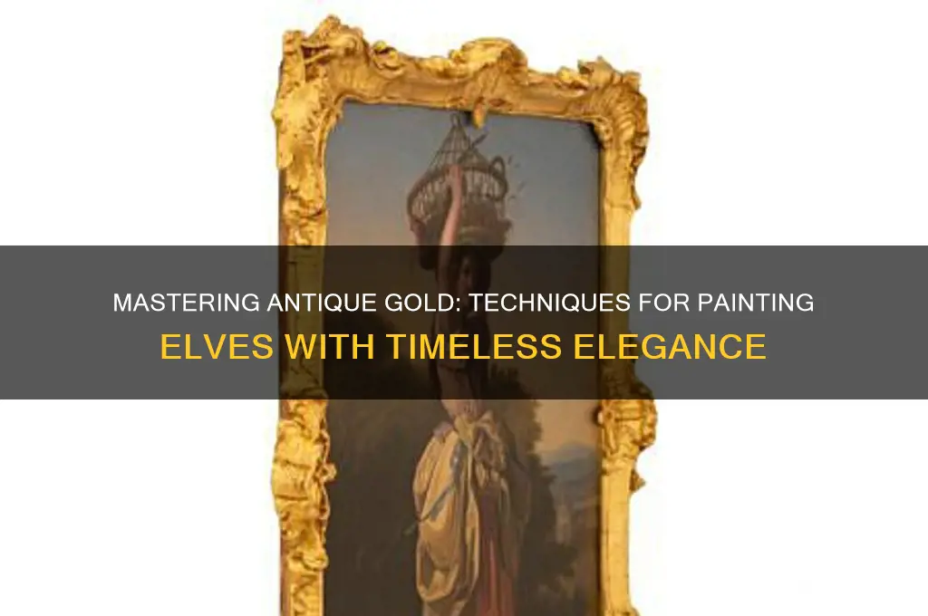 how to paint antique gold on elves