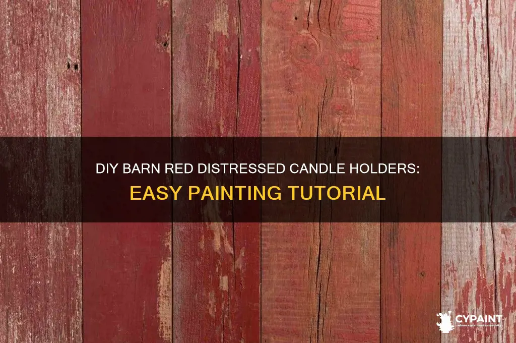 how to paint barn red distressed candle holders