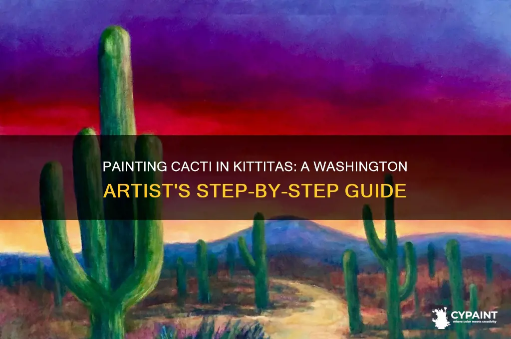 how to paint cactus in kittitas washington