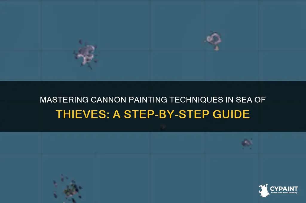 how to paint cannons in sea of thieves