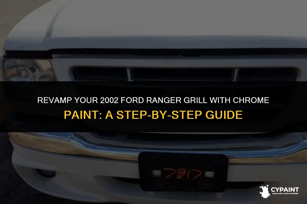 how to paint chrome paint on 2002 ford ranger grill
