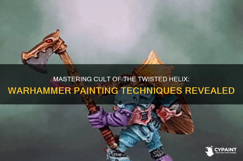 how to paint cult of the twisted helix