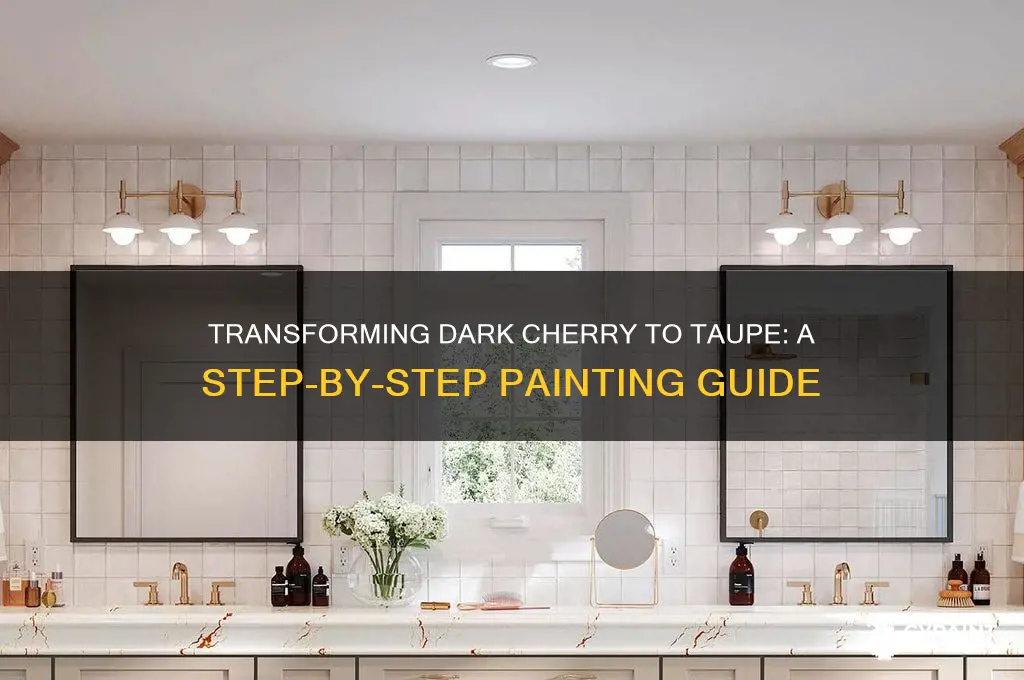 how to paint dark cherry base to taupe