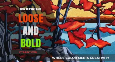Master Bold, Loose Painting: Quick Techniques for Vibrant Artworks