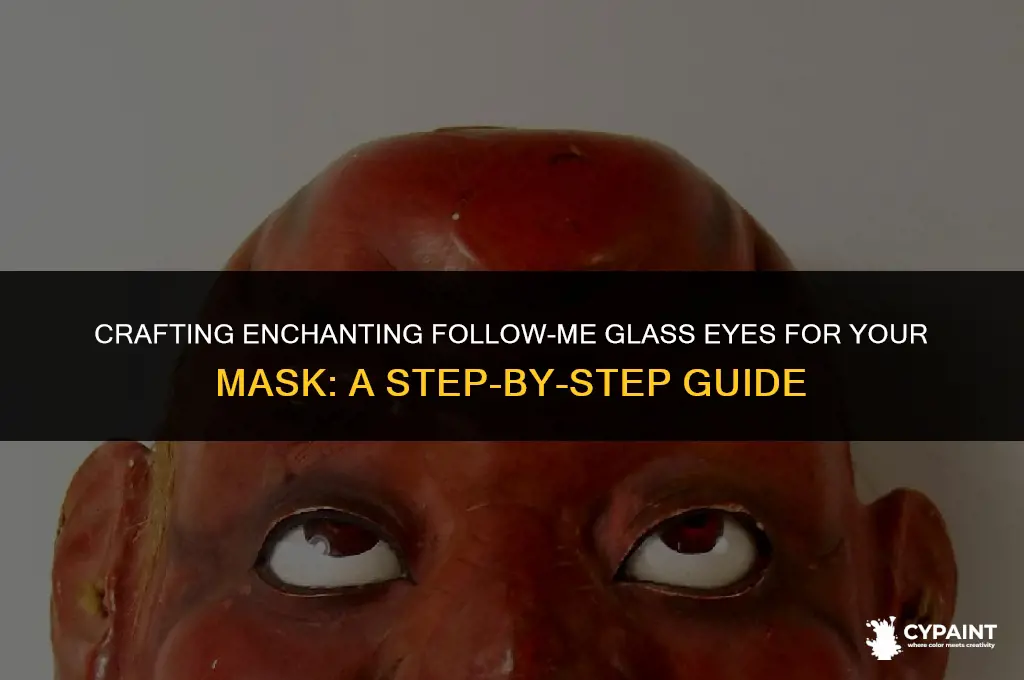 how to paint follow-me glass eyes for a mask