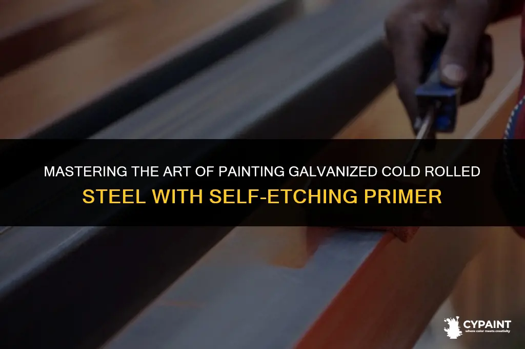 how to paint galvanized cold rolled steel self etching primer