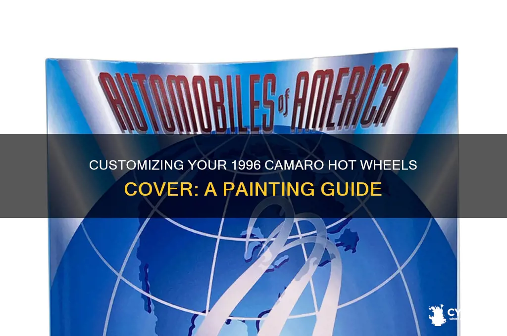 how to paint hot wheels cover 1996 camaro