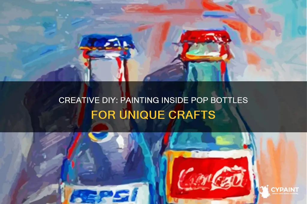 how to paint inside of pop bottle