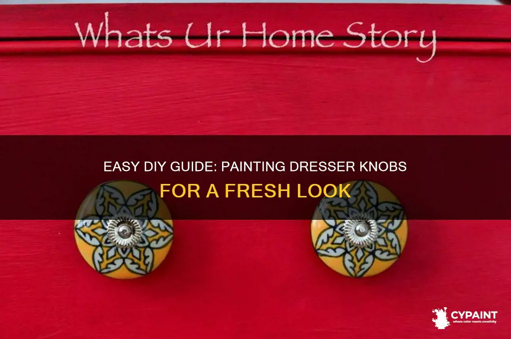 how to paint knobs on a dresser