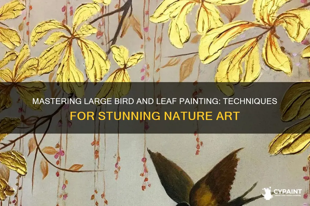 how to paint large birds and leaves