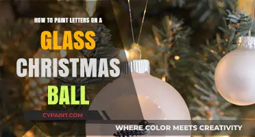 Creating Customized Glass Christmas Balls: Painting Letters
