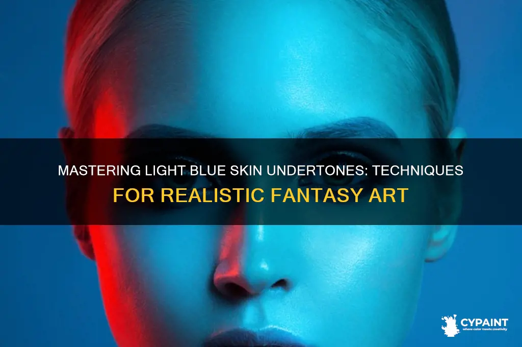 how to paint light blue skin undertones