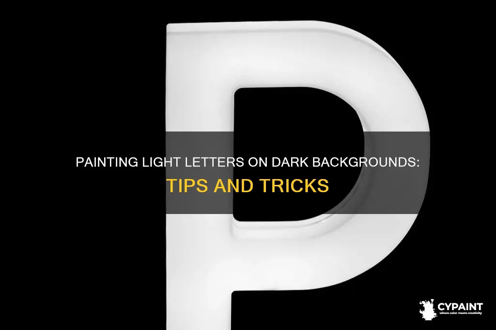 how to paint light letters on a dark background