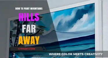 Mastering Distant Mountainscapes: Techniques for Painting Faraway Hills and Peaks
