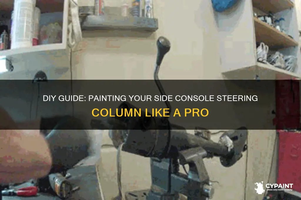 how to paint my side console steering column