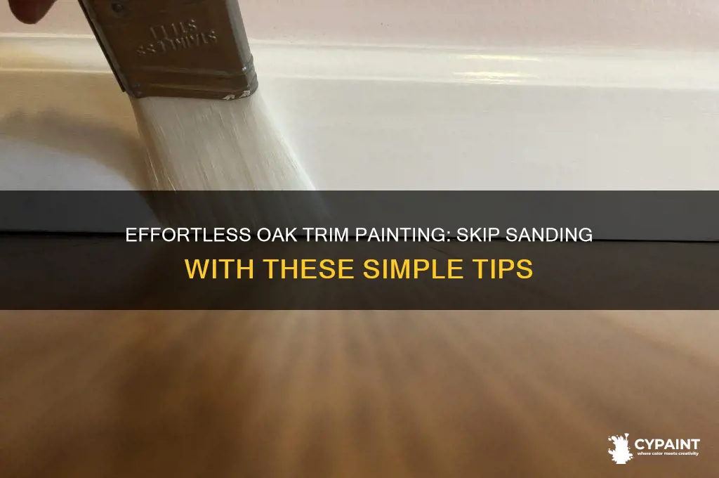 how to paint oak trim without sanding