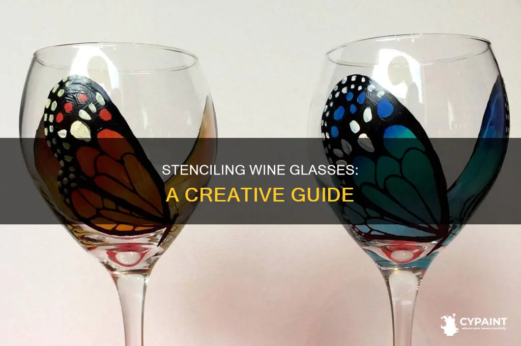 Stenciling Wine Glasses A Creative Guide CyPaint