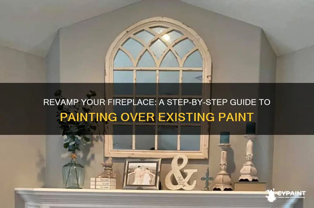 how to paint over already painted fireplace