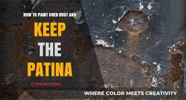 Protecting Patina: Painting Over Rust the Right Way