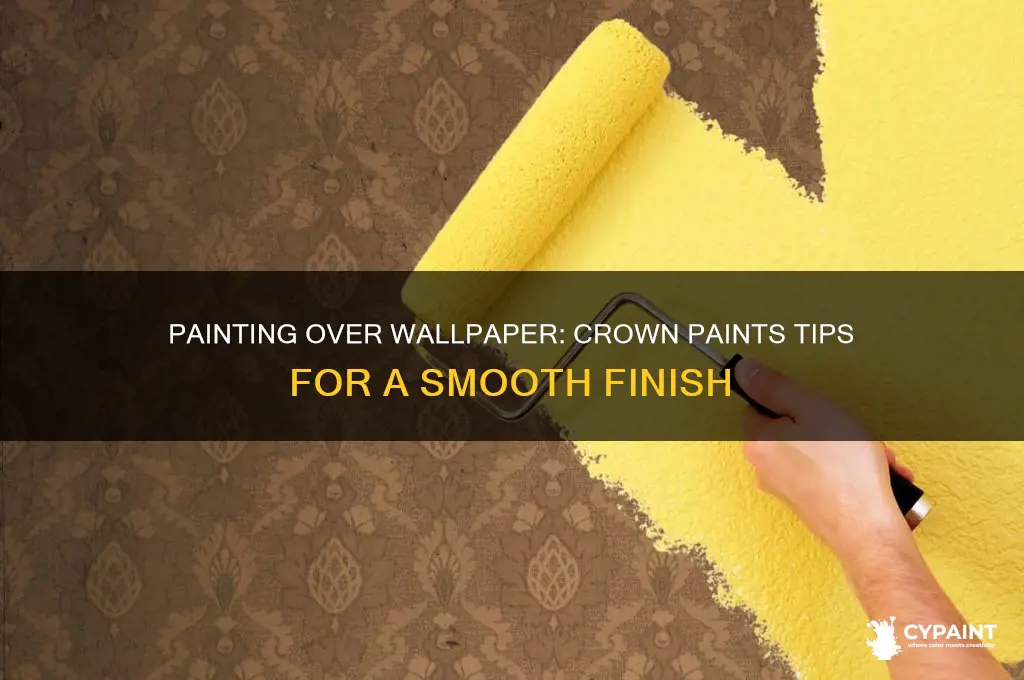 how to paint over wallpaper crown paints