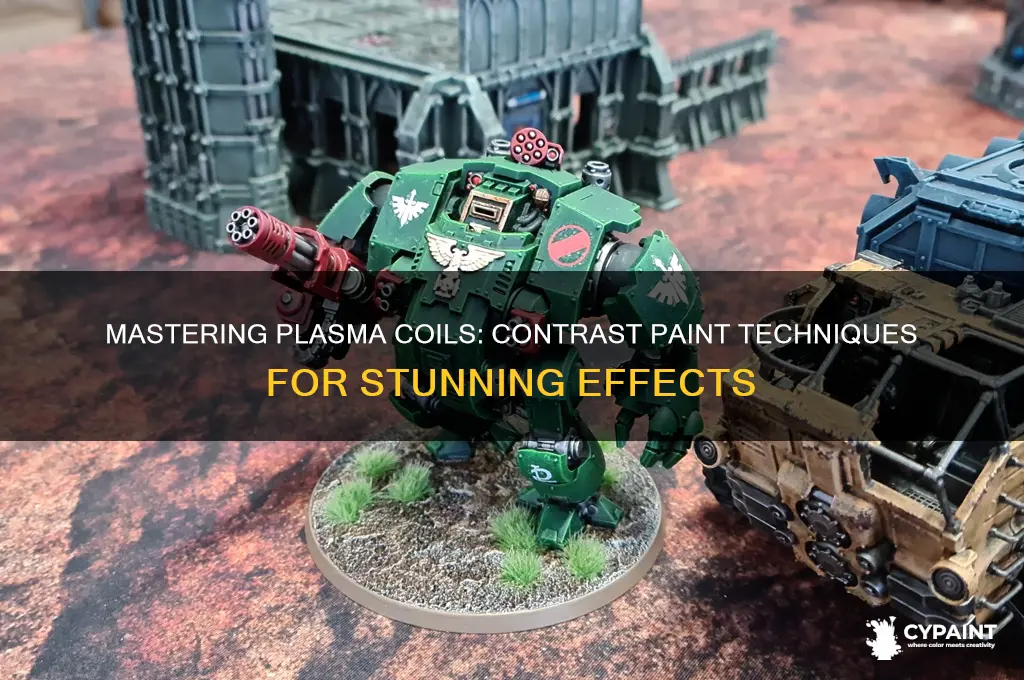 how to paint plasma coils with contrast paints