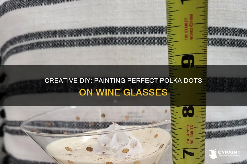 how to paint polka dots on wine glasses