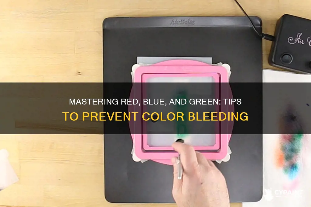 how to paint red blue and green together withour bleeding