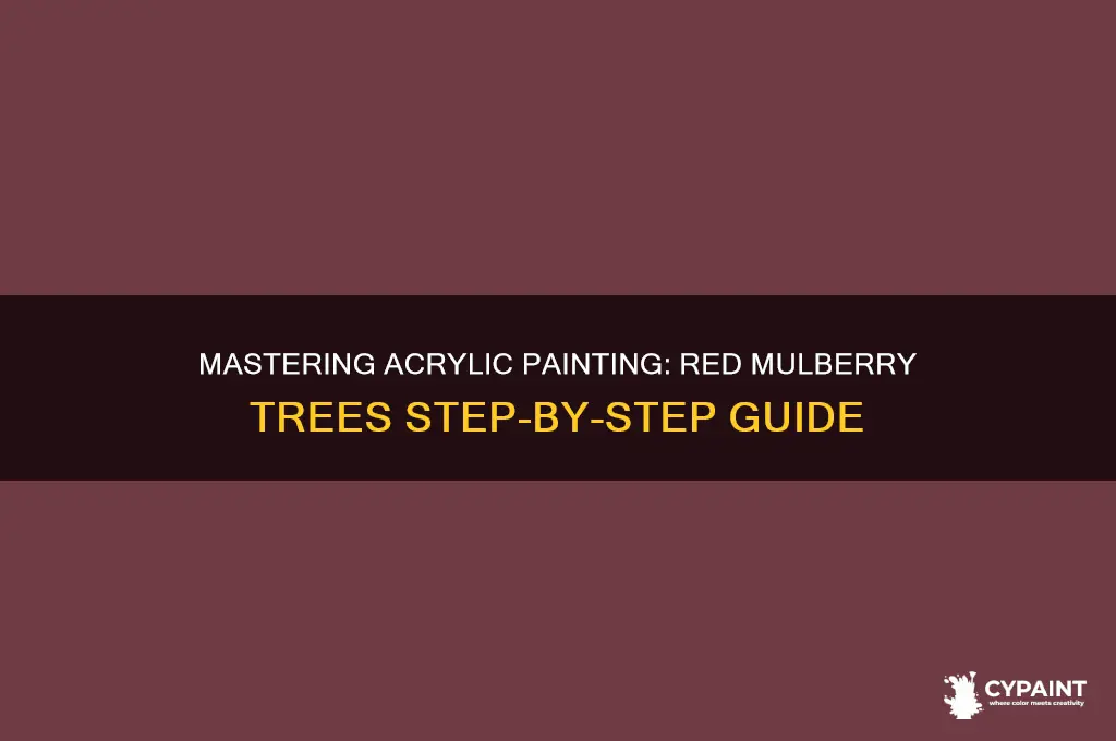 how to paint red mulberry trees acrylci
