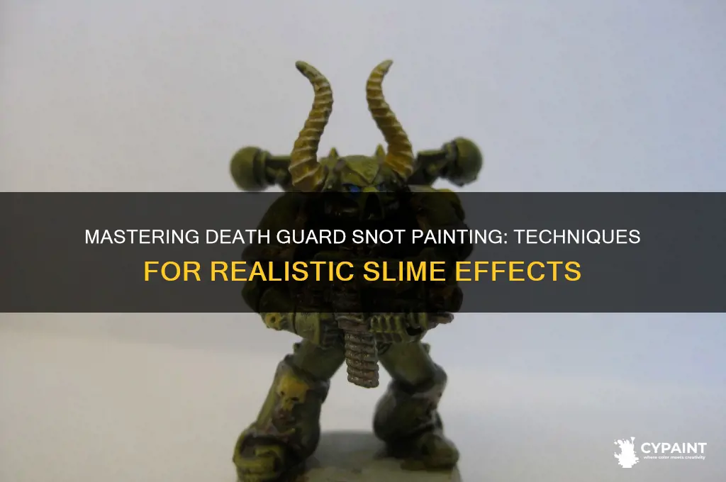 how to paint snot for death guard