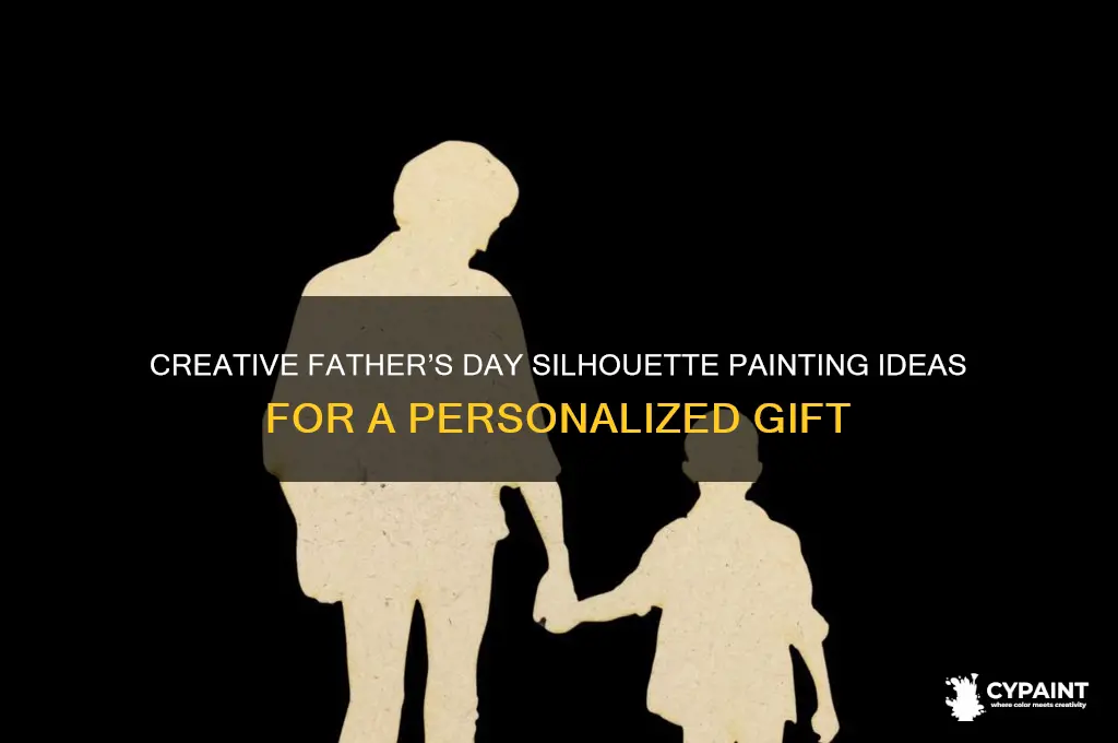 how to paint something for fathers day sillouett