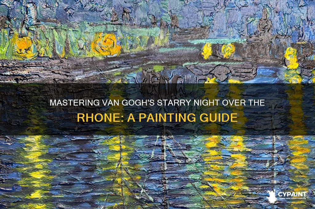 how to paint starry night over the rhone