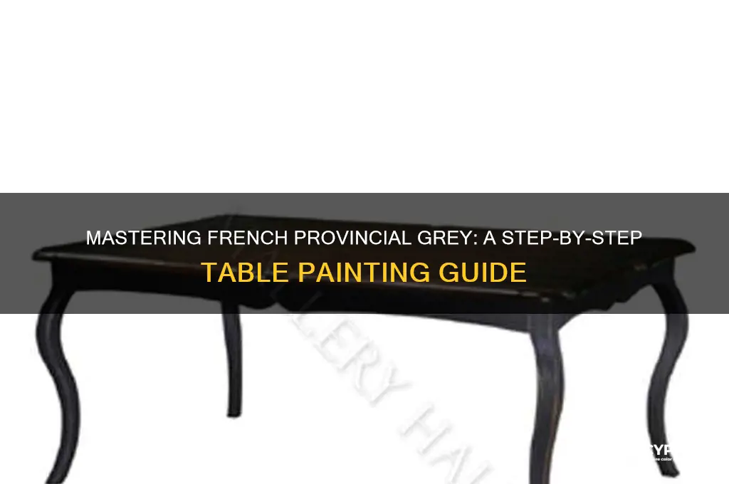 how to paint table french provincial grey