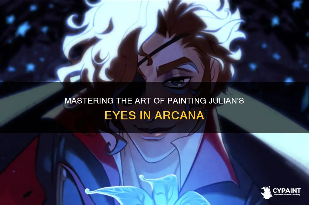 how to paint the arcana julian eyes