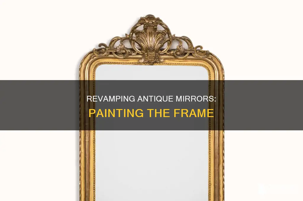 how to paint the frame of an antique mirror