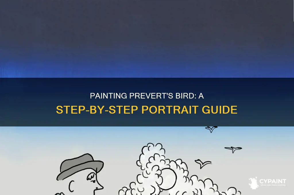 how to paint the portrait of a bird jacques prevert