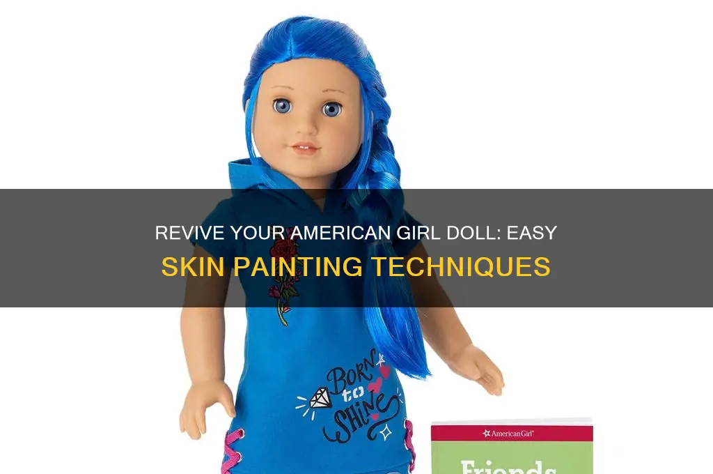 how to paint the skin of an american girl doll