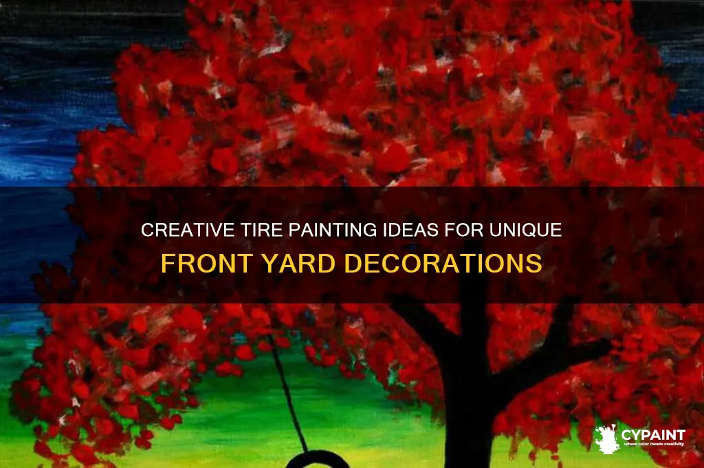 how to paint tires for front yard decorations