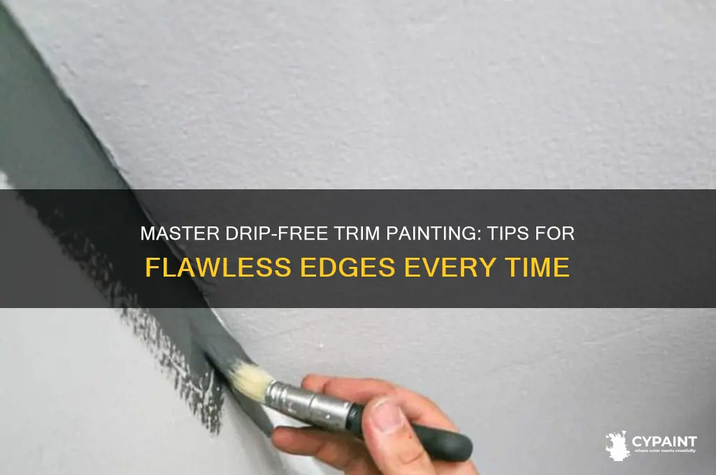 how to paint trim with no drip