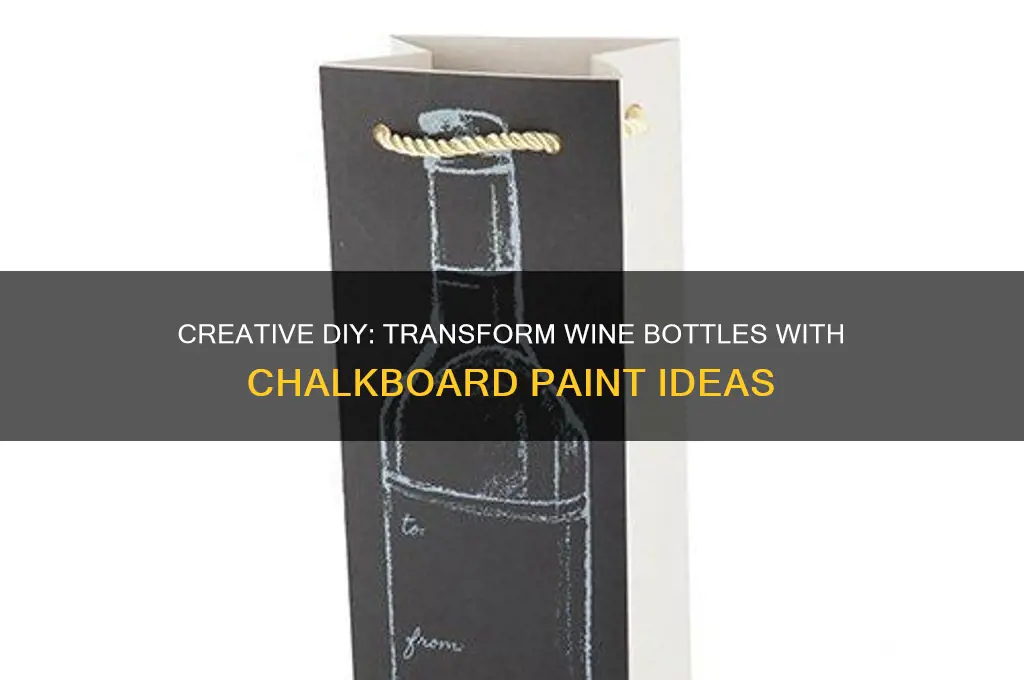how to paint wine bottles chalkboard paint
