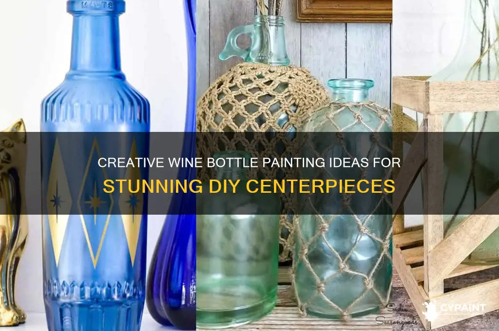 how to paint wine bottles for centerpieces