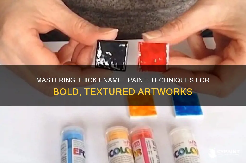 how to paint with thick enamel paint