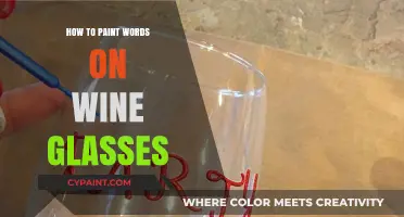 Creative Tips for Painting Words on Wine Glasses: A DIY Guide