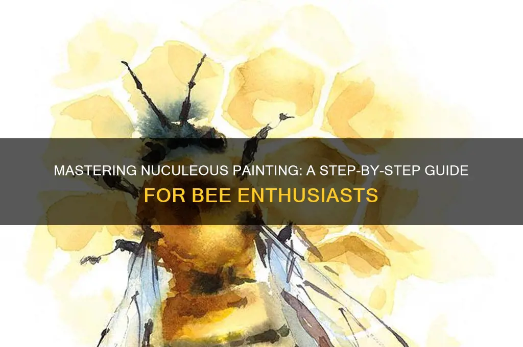 how to paint you neculeous fir bees
